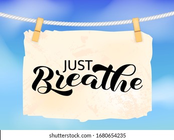 Just Breathe brush lettering. Vector stock illustration for banner