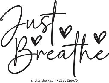 Just breathe design and vector file