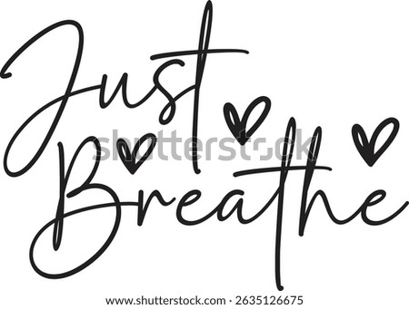 Just breathe design and vector file