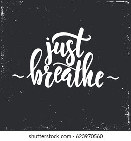 1,766 Just Breathe Images, Stock Photos & Vectors | Shutterstock