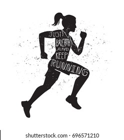 Just breathe and keep running. Vector lettering illustration with a running woman. Black female silhouette, hand written inspirational quote and grunge texture. Motivational card, poster, print design