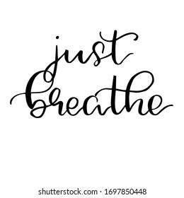 1,766 Just Breathe Images, Stock Photos & Vectors | Shutterstock