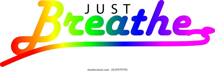 Just Breathe T-Shirt Design Vektor Art auf weißem Hintergrund, Just Breathe Farbverlauf Text
