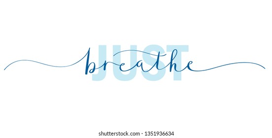 JUST BREATHE typography with brush calligraphy