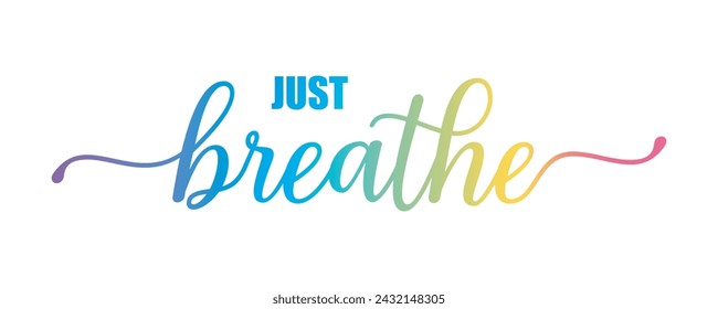 just breathe . typography for t shirt design, tee print, applique, fashion slogan, badge, label clothing, jeans, or other printing products. Vector illustration