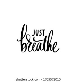 Just Breathe Yoga Calm Inspirational Handwritten Stock Vector (Royalty ...