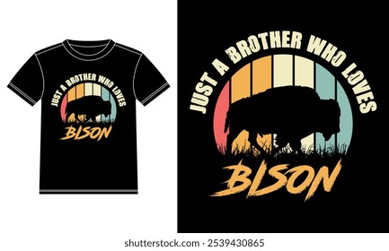 Just A Brother Who Loves Bison Vintage T-shirt Design