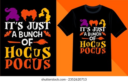 It’s just bunch hocus pocus   Halloween Party Shirts  Hocus Pocus  Lettering text print for cricut 