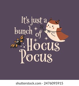 Es solo una cita del Vector de Hocus Pocus Halloween. Linda Ilustración vectorial fantasma. Halloween embrujado, boo espeluznante. Feliz cita de Festiva, diseño divertido.