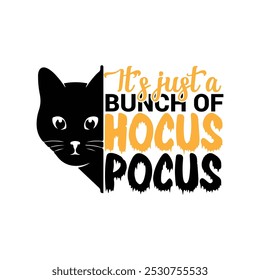 It's Just A Bunch Of Hocus Pocus Halloween t-shirt design.