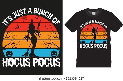 It’s just a bunch of hocus pocus, Happy Halloween Ghost typography vector t-shirt design, Best Halloween t shirts design, Ready for print item poster, banner, card and pod.