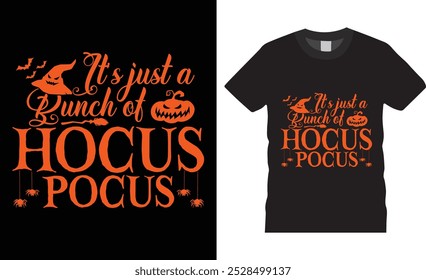 Es solo un montón de hocus pocus, feliz día de Halloween camiseta diseño Ilustración vectorial Plantilla. Camisas de fondo negras perfectas. Listo para el regalo de Halloween. Diseño fantasma y cualquier impresión de la ropa, Anuncio