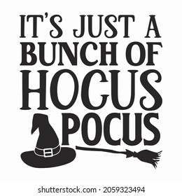 Its just a bunch of hocus pocus SVG T-shirt, SVG T-shirt, Halloween T-shirt