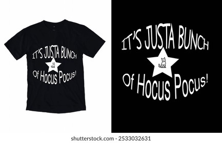 It’s just a bunch of hocus pocus! T shirt 