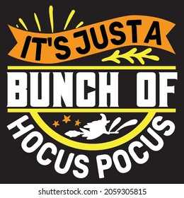 It's just a bunch of hocus pocus.T-shirt design.Vector file.