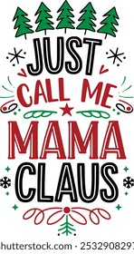 Just Call Me Mama Claus