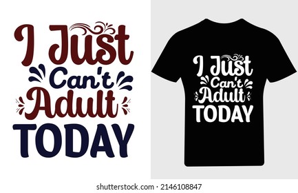 I just can't adult today