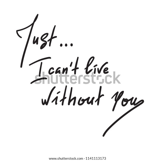 Just Cant Live Without You Simple Stock Vector Royalty Free