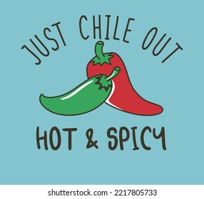 Just Chile out funny t shirt design vector