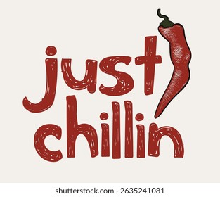 Just chillin. Always fresh spicy graphic print design. Hot chili design for t shirt print, poster, sticker, background and other uses. Red spicy chili artwork.