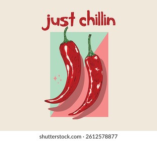 Just chillin. Hot chili design for t shirt print, poster, sticker, background and other uses. Red spicy chili artwork. Always fresh spicy graphic print design. Eat veggies.
