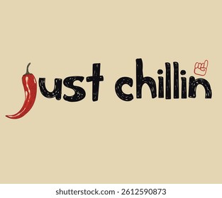 Just chillin. Hot chili design for t shirt print, poster, sticker, background and other uses. Red spicy chili artwork. Always fresh spicy graphic print design. Eat veggies.