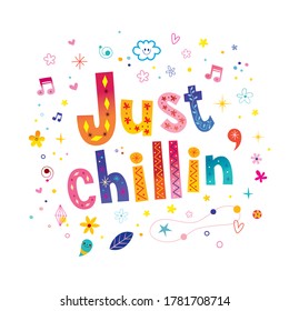 just chillin' - unique lettering design