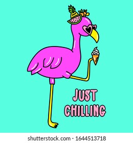 JUST CHILLING FLAMINGO WITH ICE CREAM, SLOGAN PRINT VECTOR
