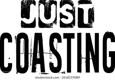 Just Coasting Typography T-shirt Design, Beach T-shirt Design, summer retro boho design, Vintage Distressed, vector file, silhouette file, typewriter