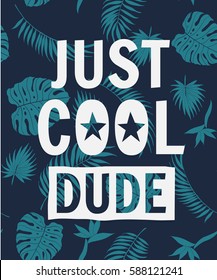 Just cool dude slogan with seamless pattern illustration  for t-shirt and other uses.