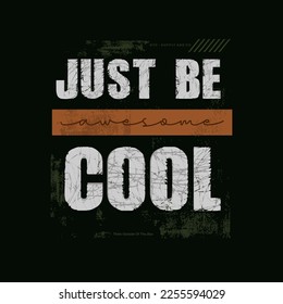 Sólo slogan genial. Diseño de camisetas, tee gráfico. Ilustración vectorial con eslogan de moda .