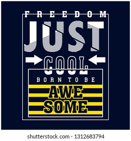 JUST COOL/AWESOME typography design,vector illustration