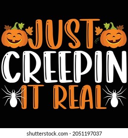Just creepin it real Design and Vector file