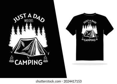 just a dad , love camping, dad t-shirt design, vector illustration design