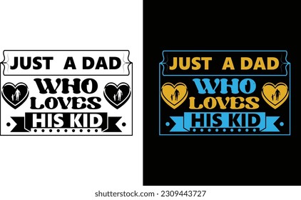 Just  A Dad Who Loves His Kid Svg Free Design. Father Day  Svg File