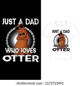  Just a Dad Who Loves Otter Funny Tshirt – Otter T – Shirt Design, Printable Sublimation Design.. 
