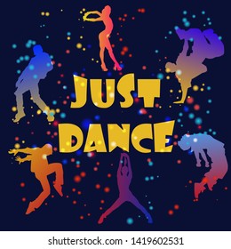 Just dance lettering print banner vector illustration for invitation or postcards. Banner for conquest or celebration. Dance style lettering prints. Hip-hop and urban styles of dance for poster.