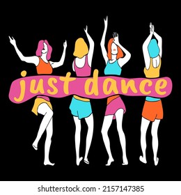 Just dance poster with script and abstract dancing woman. Moving body, modern dance. Vector illustration