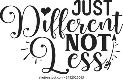 Just Different Not Less Design