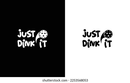 Just Dink It Pickleball Quote T shirt design, typography