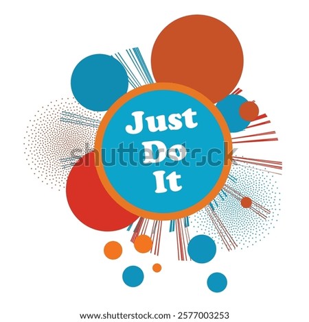 Similar – Image, Stock Photo Just do it! Make