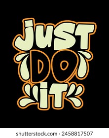 Just Do It Graffiti Typografie Slogan T-Shirt Design