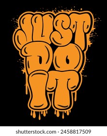 just do it graffiti typography slogan t shirt design