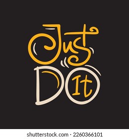 just do it hand draw lettering vector illustration for t shirt design. motivational quotes lettering design