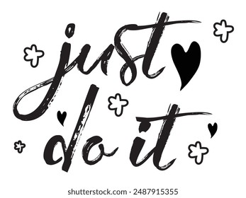 Just DO IT! black vector brush calligraphy banner. Beautiful greeting card poster with calligraphy black text Word. Hand drawn design elements on a white background isolated. T-shirt print in eps 10.