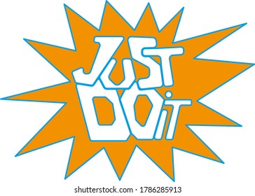 just do it. illustration in orange star frame. vector lettering for printing on banners, posters, bags, t-shirts
