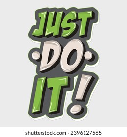 "Just do it" typography design, lettering, inspirational and motivational quote for poster, card,
banner, template, social media sticker, wall art.