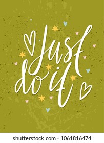 just do it. Vector motivational card. Greeting card. Lettering