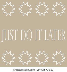 Just do it later icon design eps 10