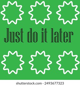 Just do it later icon design eps 10